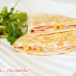 Quesadillas de jamón y queso